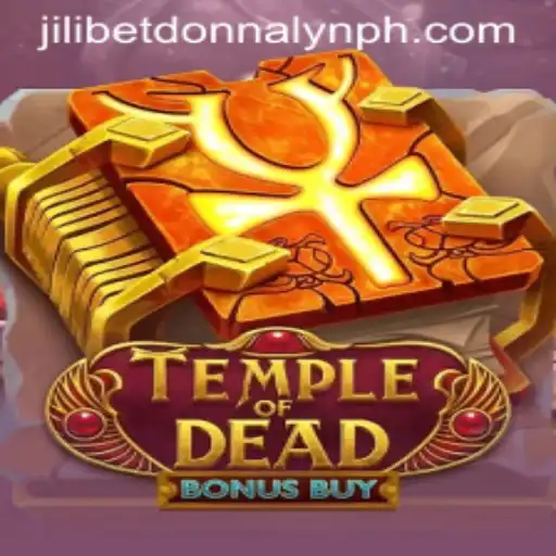Exploring the Thrills of Temple of Dead Bonus Buy and Its Connection with Jilibet Donnalyn
