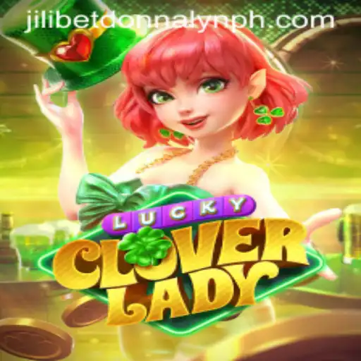Discover the Magical World of LuckyCloverLady: A Thrilling Adventure in Jilibet Donnalyn