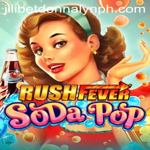 RushFeverSodaPop: A Thrilling New Gaming Experience with Jilibet Donnalyn