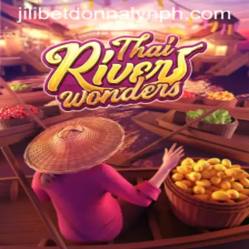 Exploring the World of ThaiRiverWonders: A Unique Gaming Experience with a Twist of Jilibet DonnaLyn